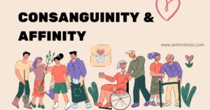 Consanguinity and Affinity in Anthropology