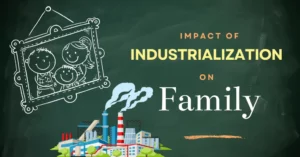 Impact of Industrialization on Family
