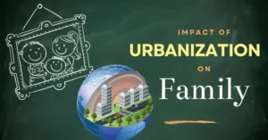 Impact of Urbanization on Family