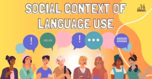 Social Context of Language Use in Anthropology