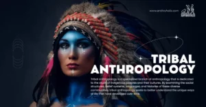 Tribal Anthropology