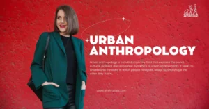 Urban Anthropology