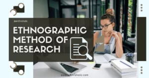 Ethnographic Method of Research in Anthropology