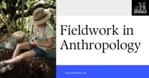 Fieldwork in Anthropology