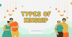 Types of Kinship in Anthropology