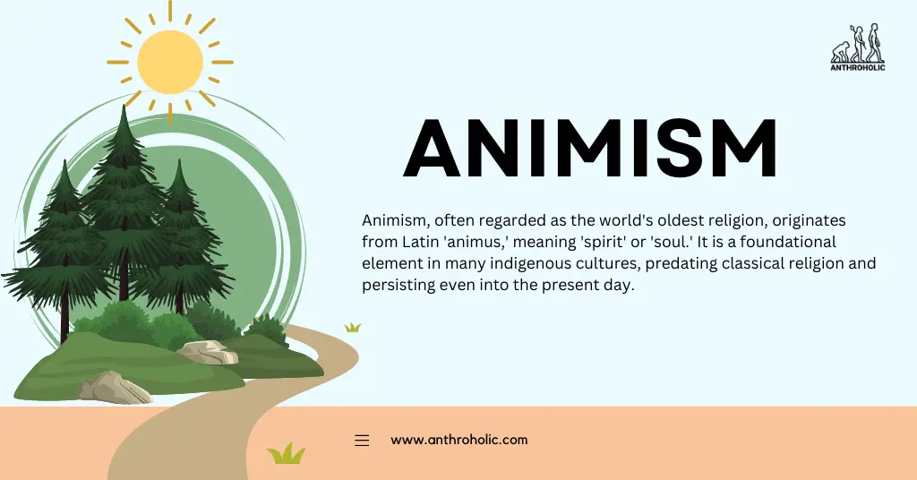 Animism, often regarded as the world's oldest religion, originates from Latin 'animus,' meaning 'spirit' or 'soul.' It is a foundational element in many indigenous cultures, predating classical religion and persisting even into the present day