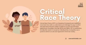 Critical Race Theory (CRT) is a theoretical framework and intellectual movement that seeks to understand and challenge the ways in which race and racial inequality shape societal structures and individual experiences.