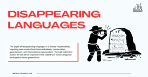 The plight of disappearing languages is a shared responsibility, requiring concerted efforts from individuals, communities, governments, and international organizations. Through collective action, we can strive to preserve the tapestry of human linguistic heritage for future generations.