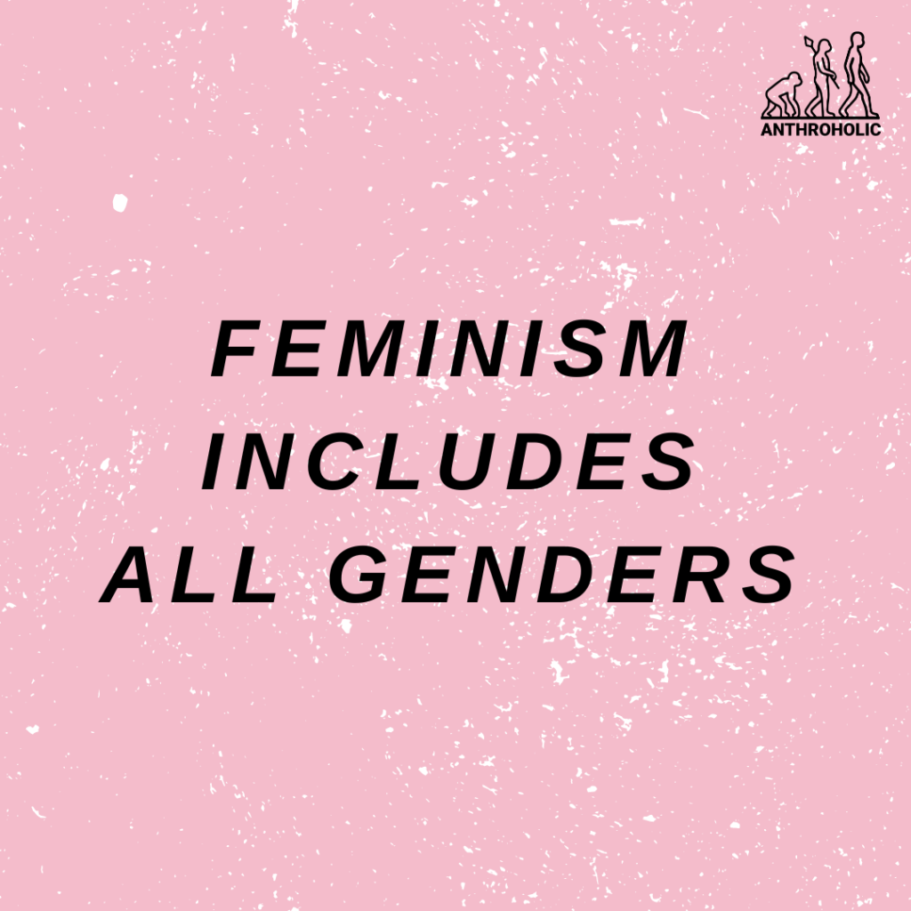 Feminisn Includes all Genders