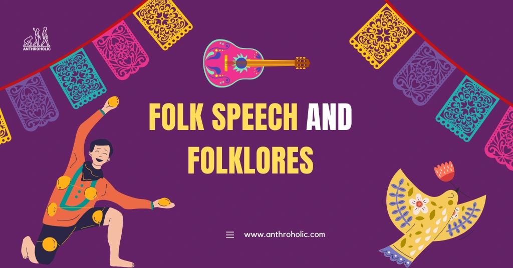 Folk Speech and Folklores by anthroholic