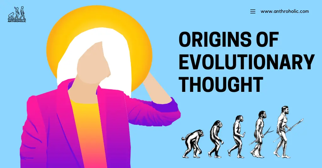 Origins of Evolutionary Thought in Anthropology