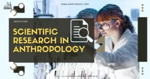 Scientific research in anthropology has become an integral part of understanding human culture and its evolution. Employing a blend of both qualitative and quantitative methods, anthropological research bridges the gaps between human social structures, behaviors, and biology.