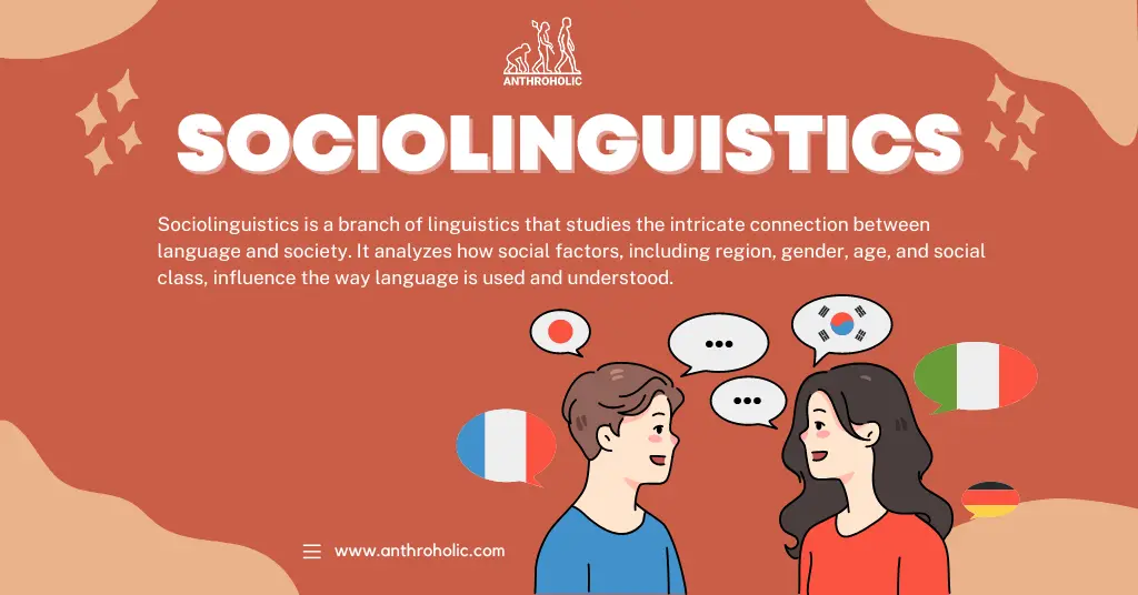 Sociolinguistics is a branch of linguistics that studies the intricate connection between language and society. It analyzes how social factors, including region, gender, age, and social class, influence the way language is used and understood.