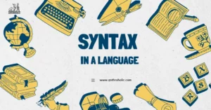 Linguists define syntax in a language as the set of rules governing sentence construction in a language. These rules govern the order and relationships among words, phrases, and clauses.