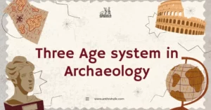 The Three Age System is a critical principle in archaeology that classifies human prehistory into three distinct time periods: the Stone Age, Bronze Age, and Iron Age. This comprehensive classification system forms the foundation for understanding the technological advancement of ancient societies.