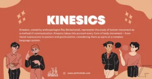 Kinesics, coined by anthropologist Ray Birdwhistell, represents the study of human movement as a method of communication. Kinesics takes into account every form of body movement – from facial expressions to posture and gesticulation, considering them as parts of a complex language system.