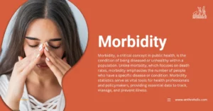 Morbidity, a critical concept in public health, is the condition of being diseased or unhealthy within a population. Unlike mortality, which focuses on death rates, morbidity emphasizes the number of people who have a specific disease or condition.