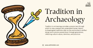 Tradition in archaeology provides a pivotal lens through which to view, analyze, and understand human history. Archaeological traditions refer to the continuities in artifact design and customs passed down through generations, reflecting cultural values, identities, and practices