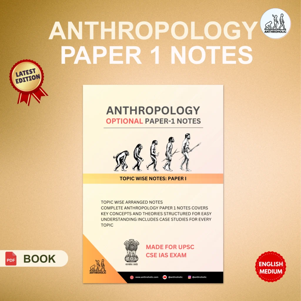 Anthropology Paper 1 Notes by Anthroholic
