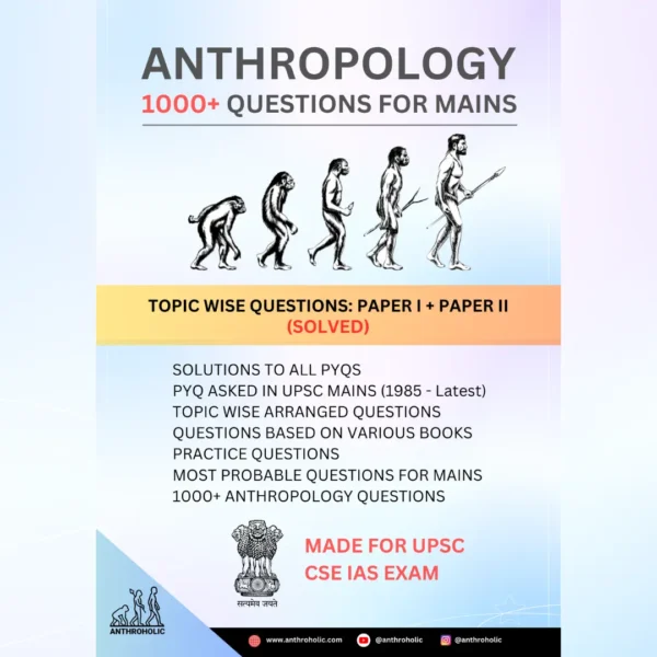 (SOLVED) 1000+ Questions for Anthropology Optional for UPSC IAS Mains