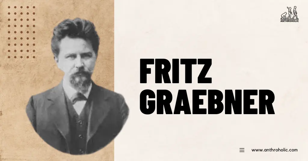 Fritz-Graebner-Anthropologist-Biography-by-Anthroholic