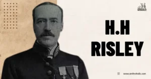 H.H-Risley-Anthropologist-Biography-By-Anthroholic