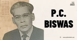 P.C.-Biswas-Anthropologist-Biography-by-Anthroholic