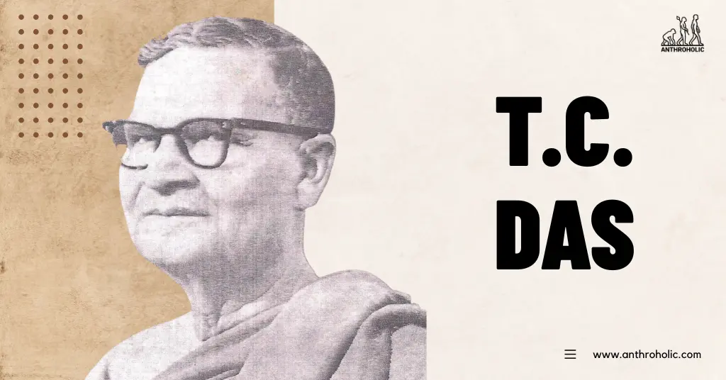 T.C-Das-Anthropologist-Biography-by-Anthroholic